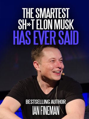 cover image of The Smartest Sh*t Elon Musk Has Ever Said